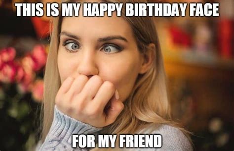 free birthday memes for female friends funny|funny happy birthday friend meme.